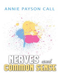 Nerves and Common Sense - Annie Payson Call - E-Book