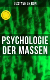 Psychologie der Massen - Gustave Le Bon - E-Book