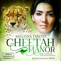Der Schwur der Indianerin - Cheetah Manor, Band 3 (ungekürzt) - Melissa David - Hörbuch