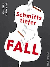 Schmitts tiefer Fall - Manfred Klimanski - E-Book