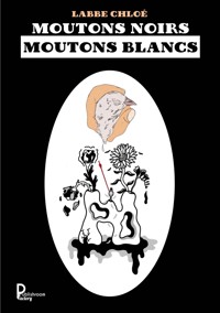 Moutons noirs moutons blancs - Chloé Labbe - E-Book