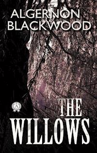 The Willows - Algernon Blackwood - E-Book