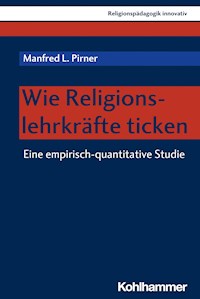 Wie Religionslehrkräfte ticken - Manfred L. Pirner - E-Book
