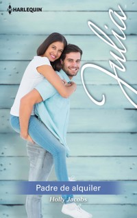 Padre de alquiler - Holly Jacobs - E-Book