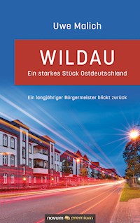 Wildau – ein starkes Stück Ostdeutschland - Uwe Malich - E-Book