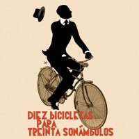 Diez bicicletas para treinta sonámbulos - Varios autores - Hörbuch
