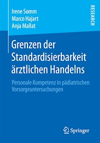 Grenzen der Standardisierbarkeit ärztlichen Handelns - Irene Somm - E-Book