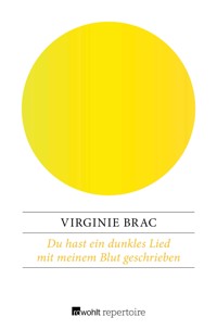 Du hast ein dunkles Lied mit meinem Blut geschrieben - Virginie Brac - E-Book