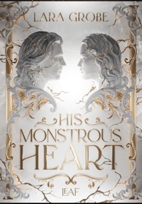 His Monstrous Heart - Lara Große - E-Book