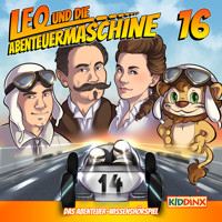 Leo und die Abenteuermaschine, Folge 16: Leo und das Automobil - Matthias Arnold - Hörbuch