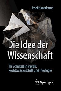 Die Idee der Wissenschaft - Josef Honerkamp - E-Book