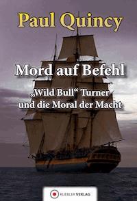 Mord auf Befehl - Paul Quincy - E-Book