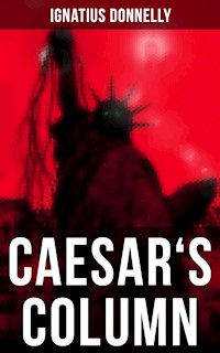Caesar's Column - Ignatius Donnelly - E-Book