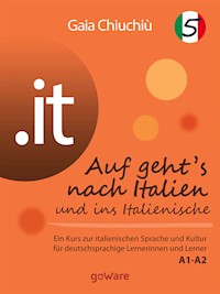 .it – Auf geht’s nach Italien und ins Italienische 5 – Al via verso l’Italia e nell’italiano 5 - Gaia Chiuchiù - E-Book