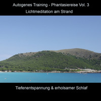 Autogenes Training - Phantasiereise - Lichtmeditation am Strand, Vol. 3 - BMP-Music - Hörbuch