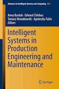 Intelligent Systems in Production Engineering and Maintenance - - E-Book