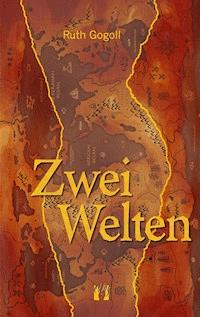 Zwei Welten - Ruth Gogoll - E-Book