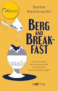 Berg and Breakfast - Selma Mahlknecht - E-Book