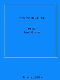 Las tormentas del 48 - Benito Pérez Galdòs - E-Book