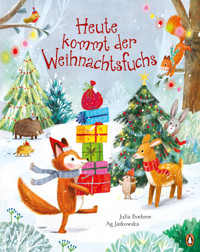 Heute kommt der Weihnachtsfuchs - Julia Boehme - E-Book