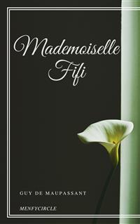 Mademoiselle Fifi - Guy de Maupassant - E-Book