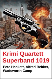 Krimi Quartett Superband 1019 - Alfred Bekker - E-Book