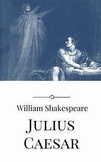 Julius Caesar - William Shakespeare - E-Book