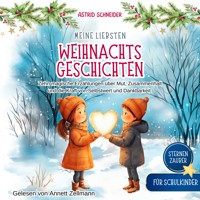 Sternenzauber: Meine liebsten Weihnachtsgeschichten. Für Schulkinder. - Astrid Schneider - Hörbuch
