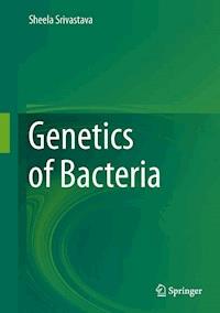 Genetics of Bacteria - Sheela Srivastava - E-Book