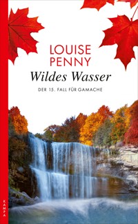 Wildes Wasser - Louise Penny - E-Book