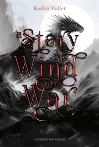 A Story of Wind and War - Kadlin Mallet - E-Book