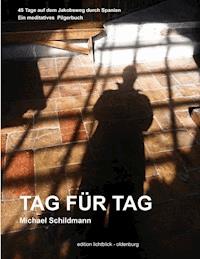 Tag für Tag - Michael Schildmann - E-Book
