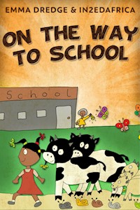 On The Way To School - Emma Dredge - E-Book