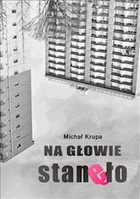 Na głowie stanęło - Michał Krupa - E-Book