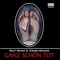 Ganz schön tot - Kramp Ralf - Hörbuch