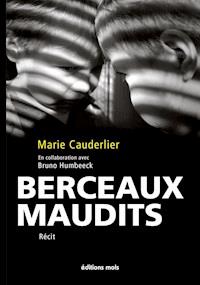 Berceaux maudits - Marie Cauderlier - E-Book