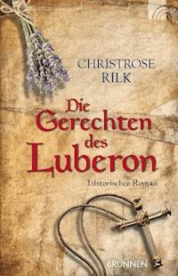 Die Gerechten des Luberon - Christrose Rilk - E-Book