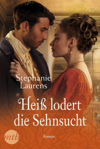 Heiß lodert die Sehnsucht - Stephanie Laurens - E-Book