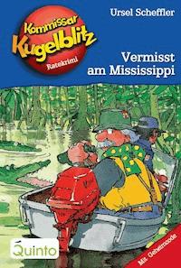 Kommissar Kugelblitz 22. Vermisst am Mississippi - Ursel Scheffler - E-Book
