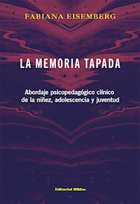 La memoria tapada - Fabiana Eisemberg - E-Book