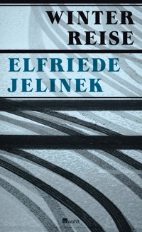 Winterreise - Elfriede Jelinek - E-Book