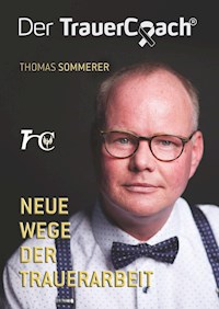 Der TrauerCoach - Thomas Sommerer - E-Book