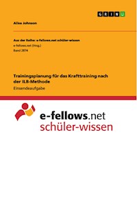 Trainingsplanung für das Krafttraining nach der ILB-Methode - Alisa Johnson - E-Book