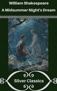 A Midsummer Night's Dream (Silver Classics) - William Shakespeare - E-Book
