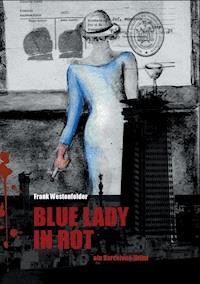 Blue Lady in Rot - Frank Westenfelder - E-Book