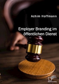 Employer Branding im öffentlichen Dienst - Achim Hoffmann - E-Book