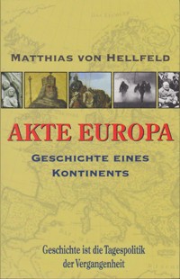 AKTE EUROPA - Matthias von Hellfeld - E-Book