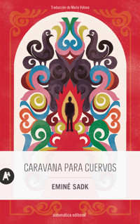 Caravana para cuervos - Eminé Sadk - E-Book
