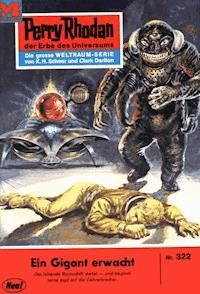 Perry Rhodan 322: Ein Gigant erwacht - William Voltz - E-Book
