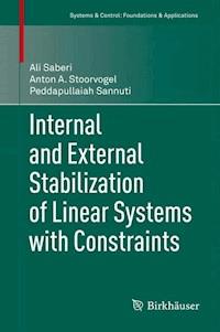 Internal and External Stabilization of Linear Systems with Constraints - Ali Saberi - E-Book